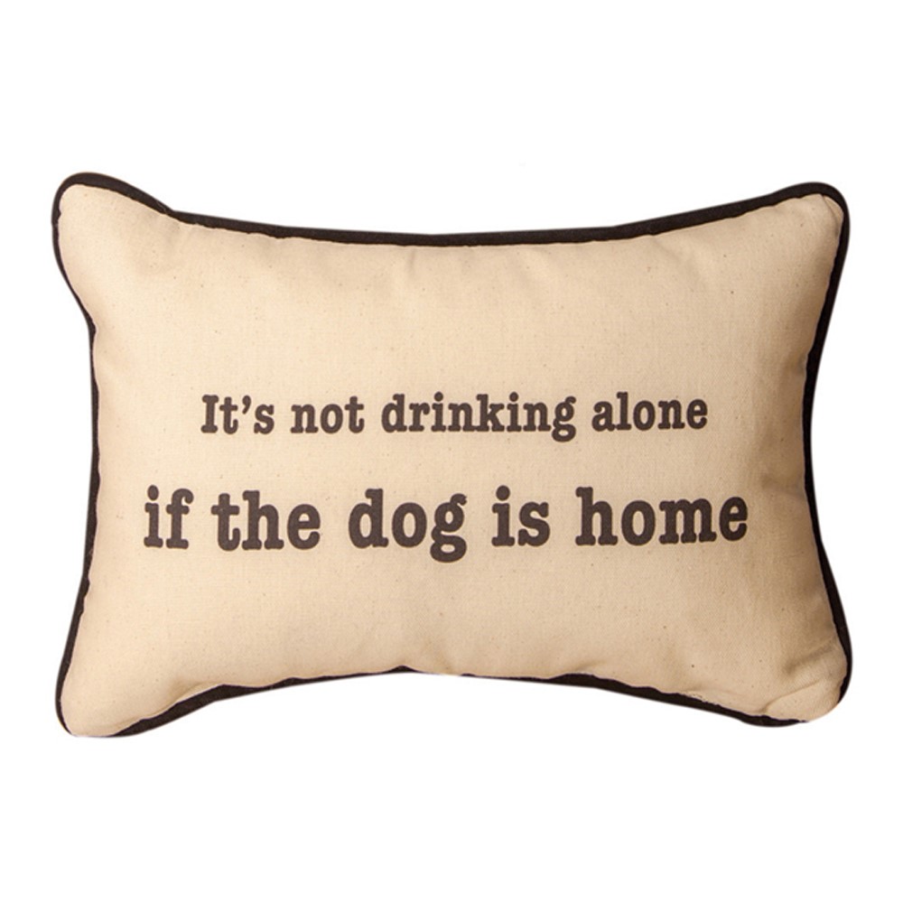 Its Not Drinking Alone If The Dog.. Pillow SWDRNK
