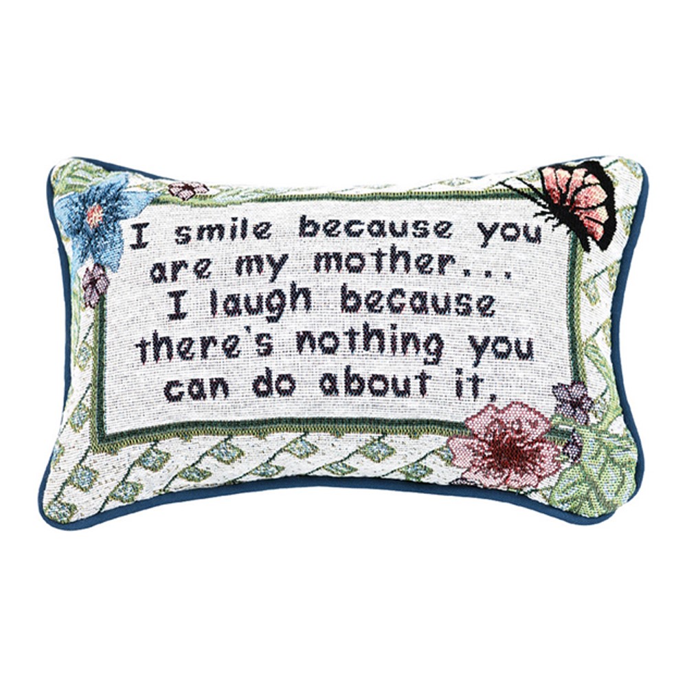 I Smile Because...Mother Word Pillow TWISBM