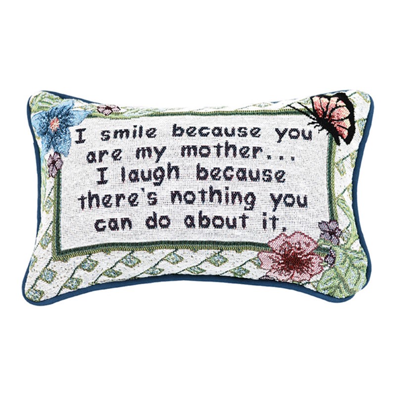 I Smile Because...Mother Word Pillow TWISBM