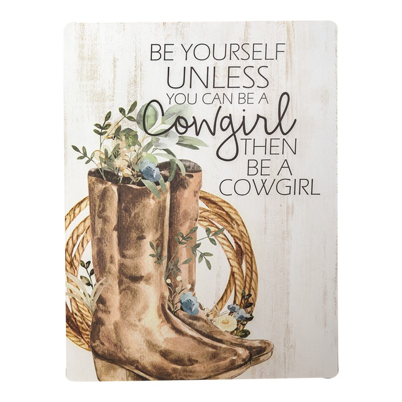 Be A Cowgirl Metal Sign IMWBBC